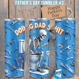 Father's Day Tumbler #3 - Dad Doing What Does Best!