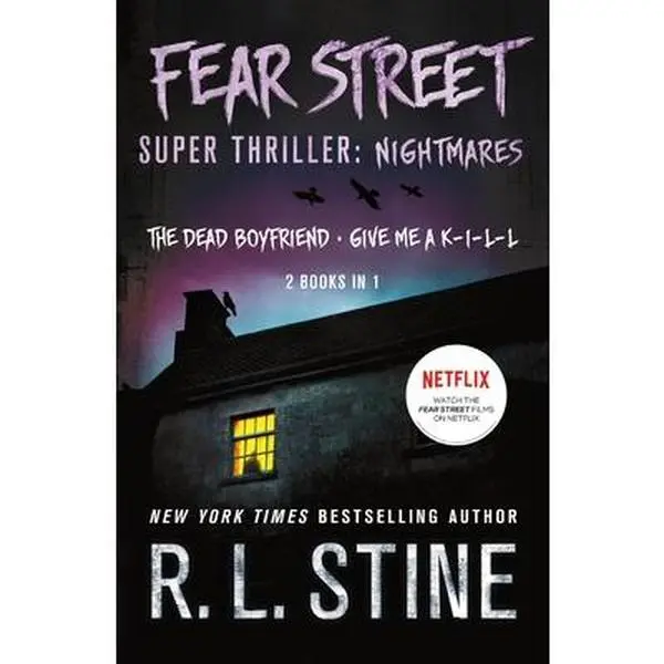 Fear Street Super Thriller: Nightmares: (2 Books in 1: The Dead Boyfriend; Give Me a K-I-L-L) -- R. L. Stine, Paperback