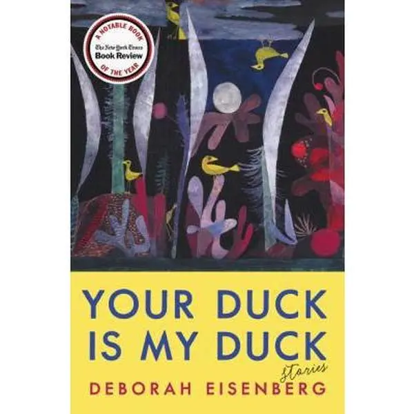 USED Book - Your Duck Is My Duck: Stories by Eisenberg, Deborah (Hardcover) - english