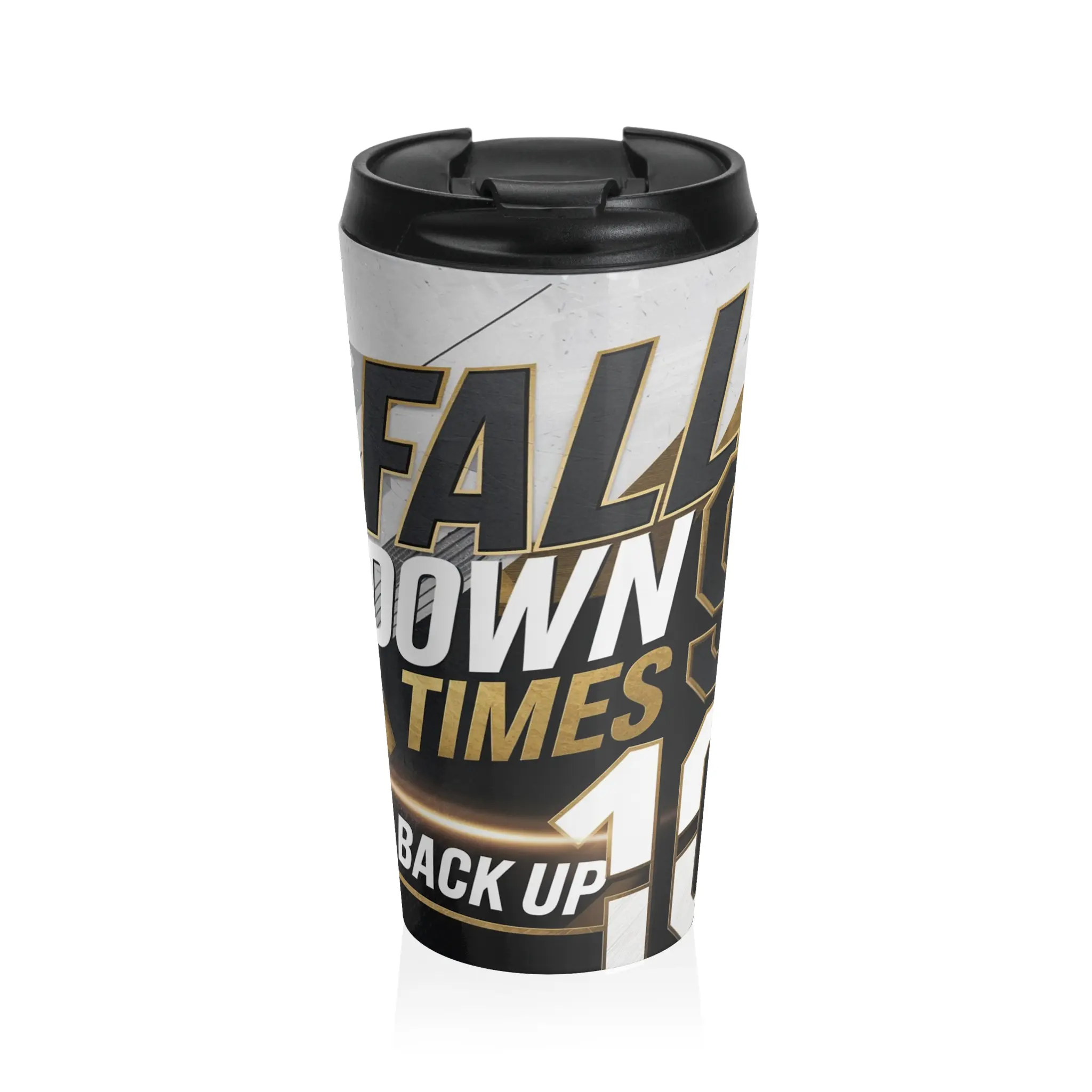 Fall down 9, get up 10 travel mug Cup Bottle Drinkware Tumbler Portable