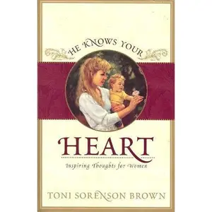 USED Book - He Knows Your Heart by Toni Sorenson Brown (Paperback) - english