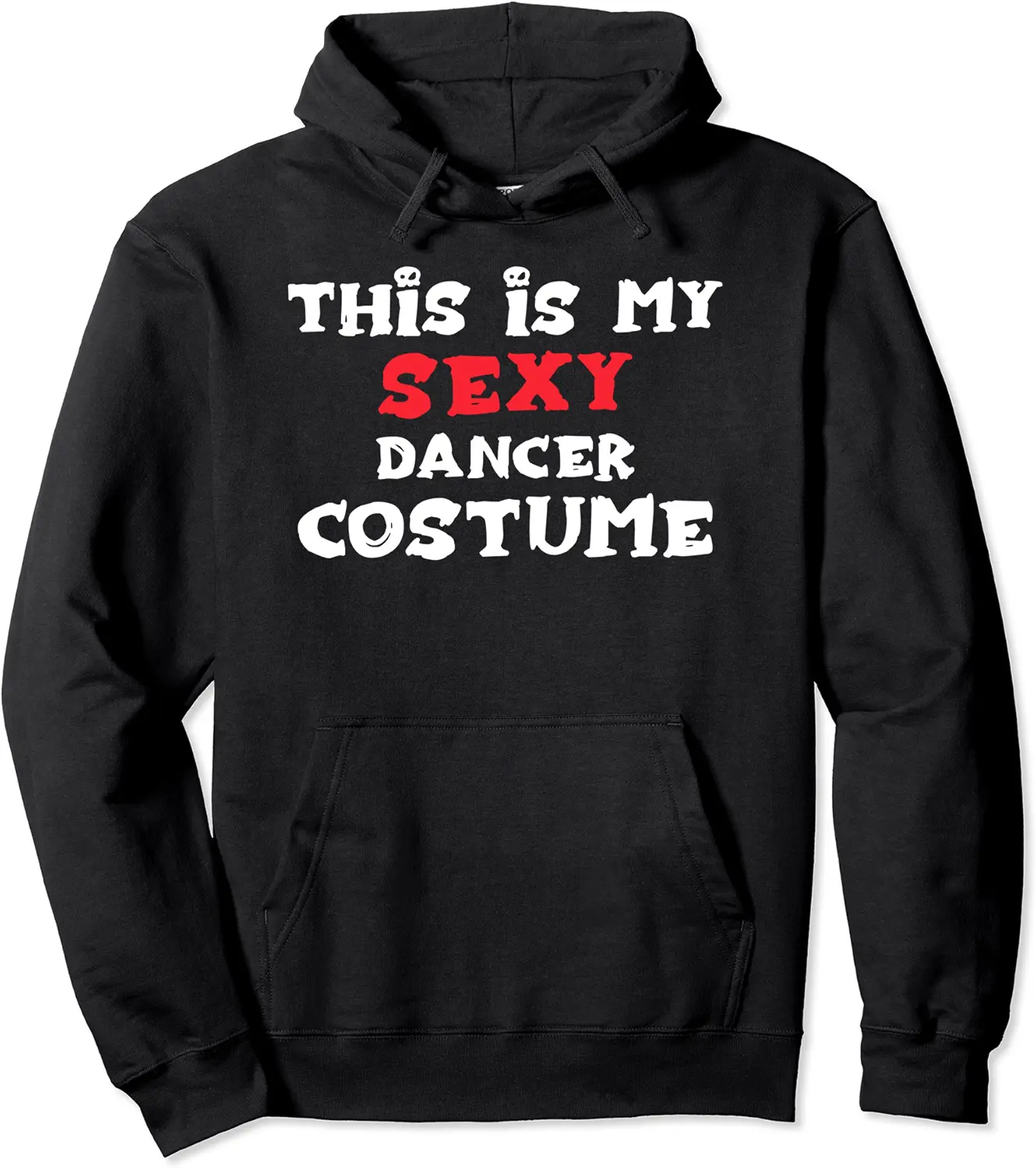This is my Sexy DANCER Costume Halloween Costume DANCERS Pullover Hoodie - 31B0BRVJJXVD
