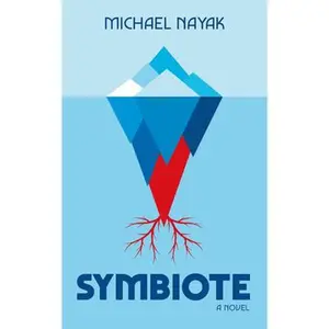 Symbiote -- Michael Nayak, Paperback