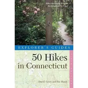 USED Book - Explorer's Guide 50 Hikes in Connecticut: Hikes and Walks from the Berkshires to the Coast by Hardy, David (Paperback) - english