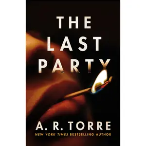 The Last Party -- A. R. Torre - Paperback