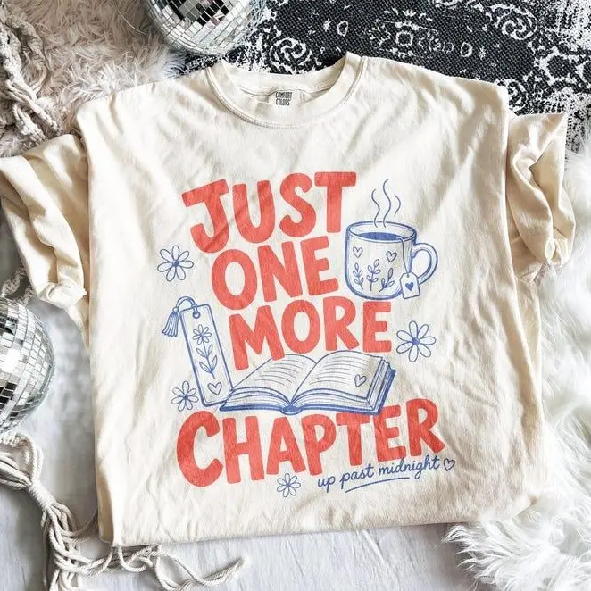 Comfort Colors Just One More Chapter T-shirt, Book Lover Reading T-shirt, Garment Dyed Graphic Tee Shirt