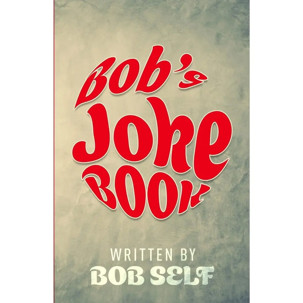USED-Bob's Joke Book by Self, Bob (Paperback)