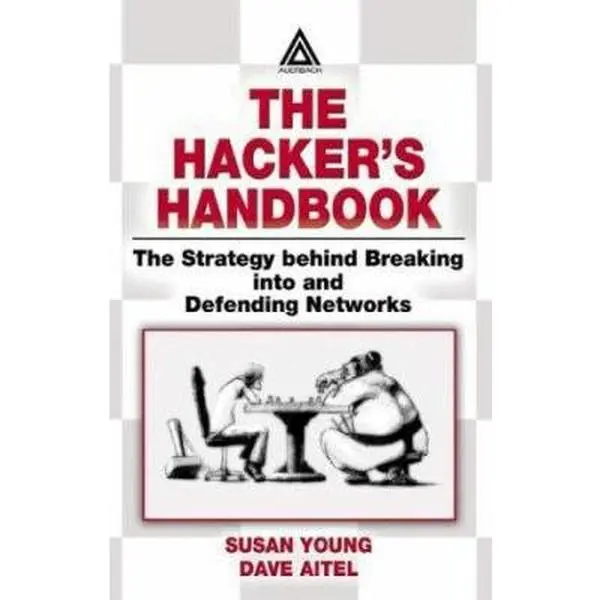 USED Book - The Hacker's Handbook: The Strategy Behind Breaking Into and Defending Networks by Young, Susan (Hardcover) - english