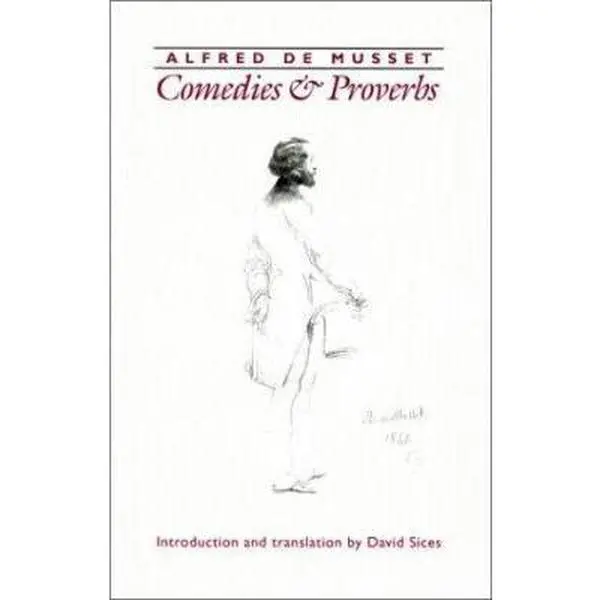 USED-Comedies and Proverbs by Alfred de Musset (Paperback)