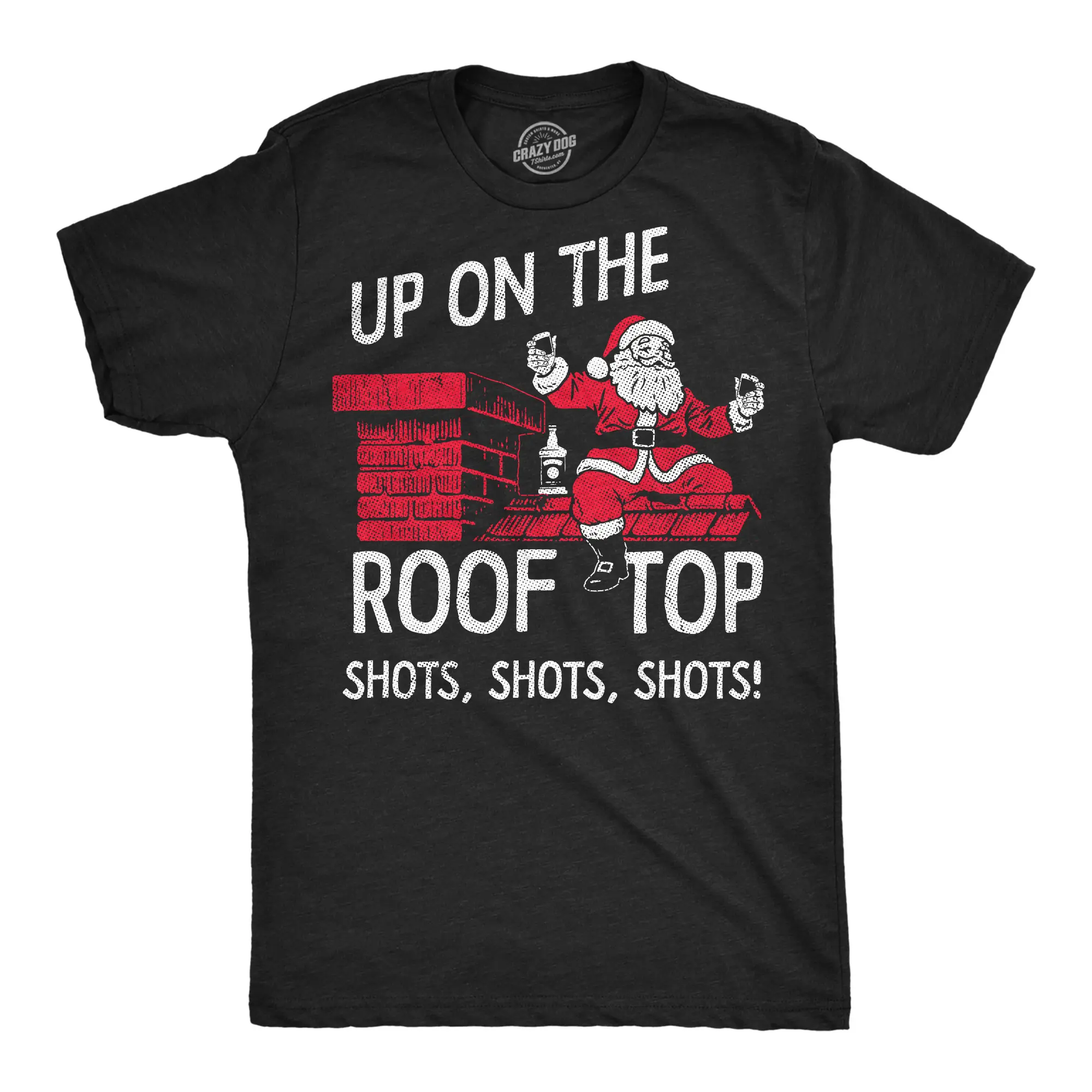 Mens Funny T Shirts Up On The Roof Top Shots Shots Shots Sarcastic Christmas Graphic Novelty Drinking Tee For Men Mens Funny T Shirts Cool Vintage Fashion T-Shirt Gift Classic Menswear Christmas Apparel for Men Black -