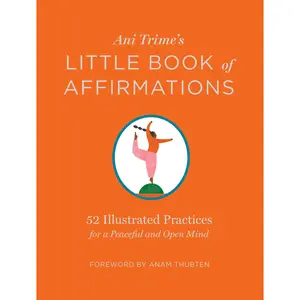 Ani Trime's Little Book of Affirmations by Ani Trime, Anam Thubten [Hardcover Book]