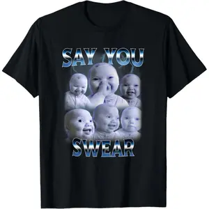 100 Percent Cotton Say You Swear AI Niche Baby Holding Back Laughter Gens Meme T Shirt