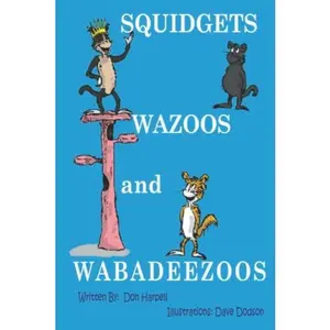 USED-Squidgets Wazoos and Wabadeezoos by Don Harpell (Paperback)