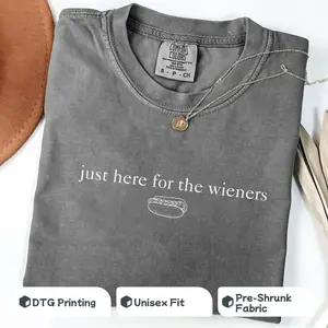 Just Here for the Wieners Shirt, Funny Hot Dog Shirt, 4th of July Shirt, Sarcastic Shirt, Funny Meme Shirt, Shirt For Women