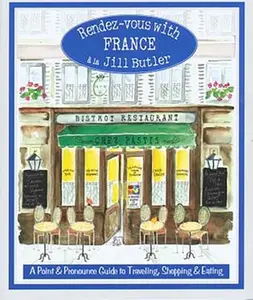 USED-Rendez-Vous with France: A Point and Pronounce Guide to Traveling, Shopping, and Eating by Butler, Jill (Paperback)