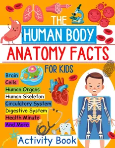 The Human Body Anatomy Facts and Activity Book for Kids: Explore the Organ Systems with Diagrams, Hands-On Learning for Grades 4-7