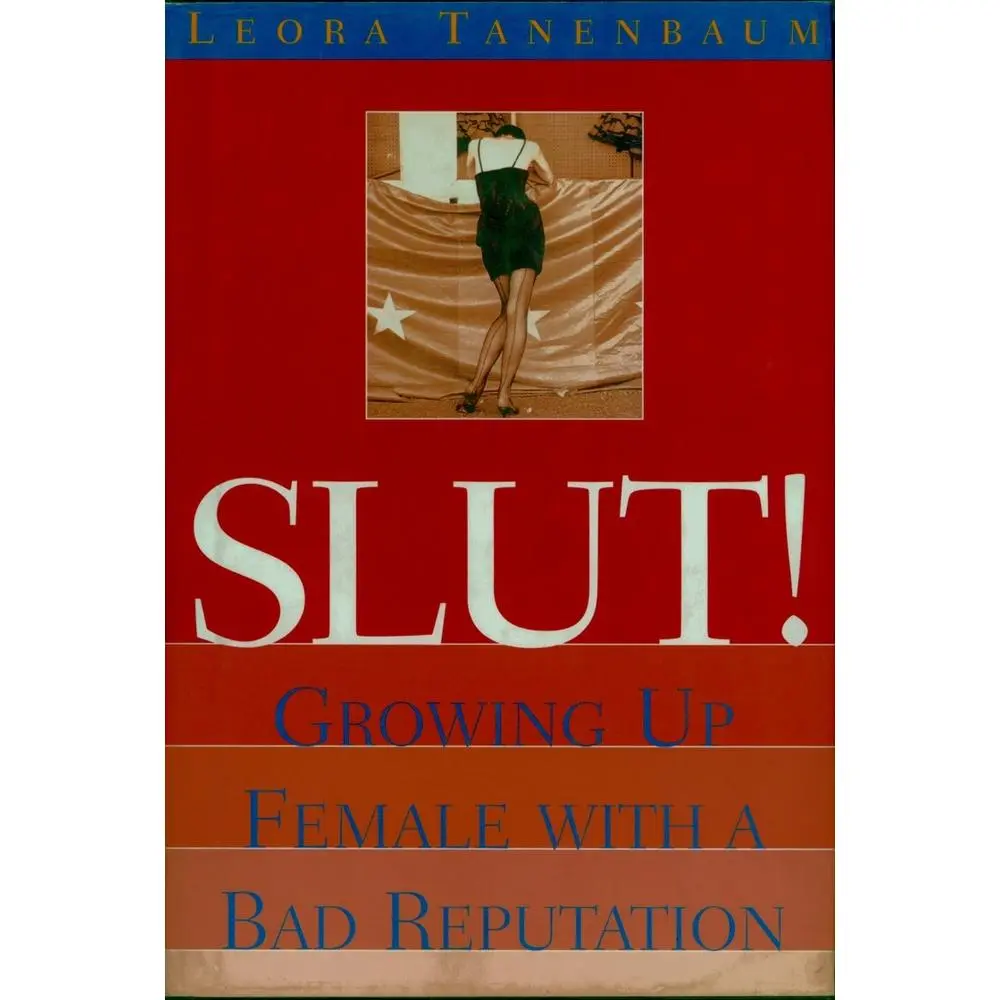 USED Book - Slut!: Growing Up Female with a Bad Reputation by Tanenbaum, Leora (Hardcover) - english