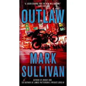 USED-Outlaw: A Robin Monarch Novel by Sullivan, Mark (Unknown)