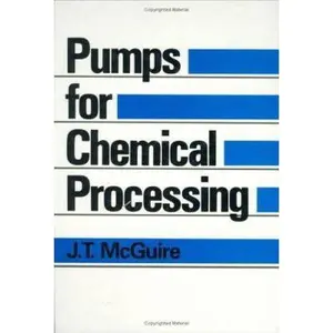 USED-Pumps for Chemical Processing by McGuire, J. T. (Hardcover)