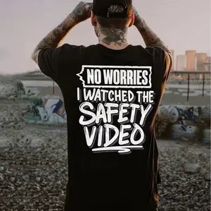No Worries I Watched The Safety Video Printed Men's T-shirt
