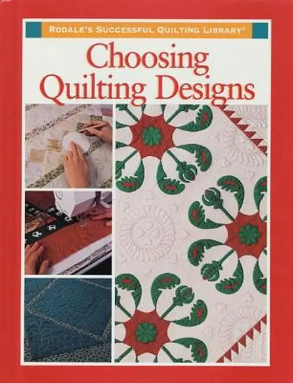 Used Hardcover Book - Choosing Quilting Designs (Rodale's Successful Quilting Library) by Jane Townswick, 2001 Edition, 128 Pages, 1.44 lbs, with Quilting Ideas, Inspirations and Motifs, English Text