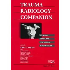 USED-Trauma Radiology Companion: Methods, Guidelines, and Imaging Fundamentals by Eric J. Stern (Paperback)