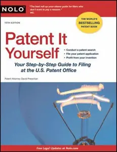 USED-Patent It Yourself: Your Step-by-Step Guide to Filing at the U.S. Patent Office by David Pressman (Paperback)