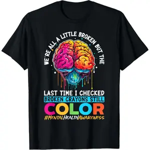 Broken Crayons Still Color Mental Health Awareness Support Casual Short Sleeve Cotton T-Shirt