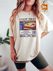 I Got That Dog In Me Shirt, Hotdog Shirt, Meme Shirts, Funny T Shirts, Hot Dog Lover Gift, Trendy Shirts, Hot Dog Shirt