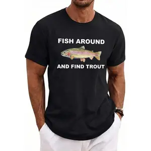 Fish Around and Find Trout Tshirt, Fishing Shirt, Funny Fishing lover Shirt Fit Top