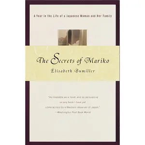 USED-The Secrets of Mariko: A Year in the Life of a Japanese Woman and Her Family by Bumiller, Elisabeth (Paperback)