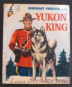 USED-Sergeant Preston and Yukon King (A Rand McNally elf book) by Mildred Houghton Comfort (Hardcover)