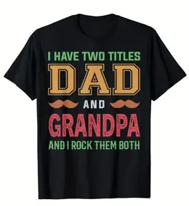 Funny Dad Grandpa Graphic T-Shirt, “I Have Two Titles Dad & Grandpa” Tee, Father’s Day Gift Shirt, Men Women Casual Cotton Top, Retro Family Humor Streetwear, #fyp #viral #ootd #fathersday #grandpa