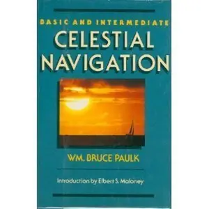 USED Book - Basic and Intermediate Celestial Navigation by William Bruce Paulk (Hardcover) - english