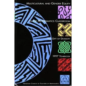 USED-Multicultural and Gender Equity in the Mathematics Classroom: The Gift of Diversity 1997 Yearbook (YEARBOOK (NATIONAL COUNCIL OF TEACHERS OF MATHEMATICS)) by Kenney, Margaret J. (Hardcover)