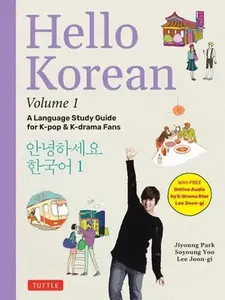 Hello Korean Volume 1: A Language Study Guide for K-Pop and K-Drama Fans with Online Audio Recordings by K-Drama Star Lee Joon-Gi! -- Jiyoung Park, Paperback
