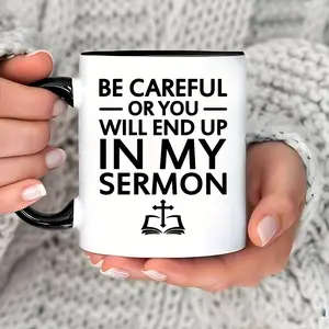 11oz Pastor Appreciation Gift Mug - "Be Careful or You'll End Up in My Sermon" Humorous Coffee Cup with Cross & Book Design - White & Black Novelty Cup for Clergy, Christmas, Birthday Gifts for Men, Clerical Giftware