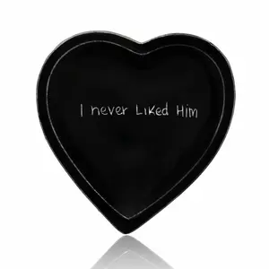 I Never Liked Him Heart Dish