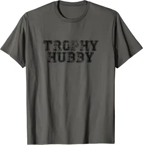 Mens Funny Dad or Father Husband Wife Marriage - Trophy Hubby T-Shirt - Matthewgol Shop 52B09TQ43F25