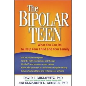 USED-The Bipolar Teen: What You Can Do to Help Your Child and Your Family by Miklowitz, David J. (Paperback)