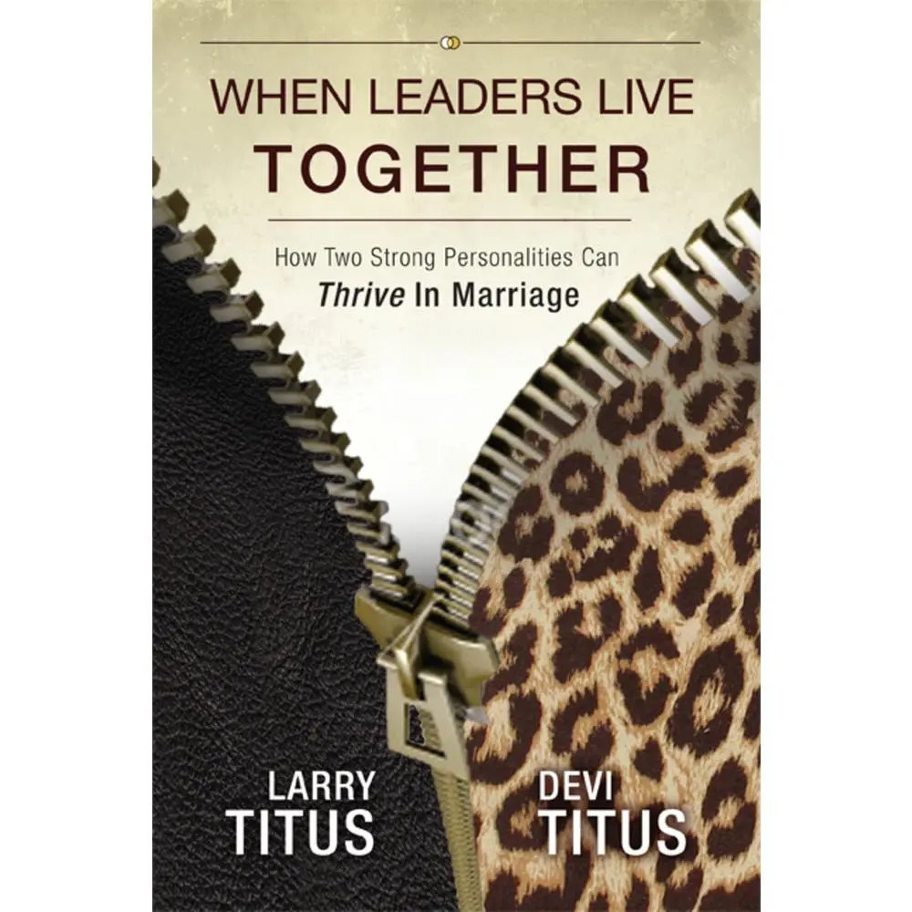 USED-When Leaders Live Together: How Two Strong Personalities Can Thrive In Marriage by Titus, Larry (Paperback)