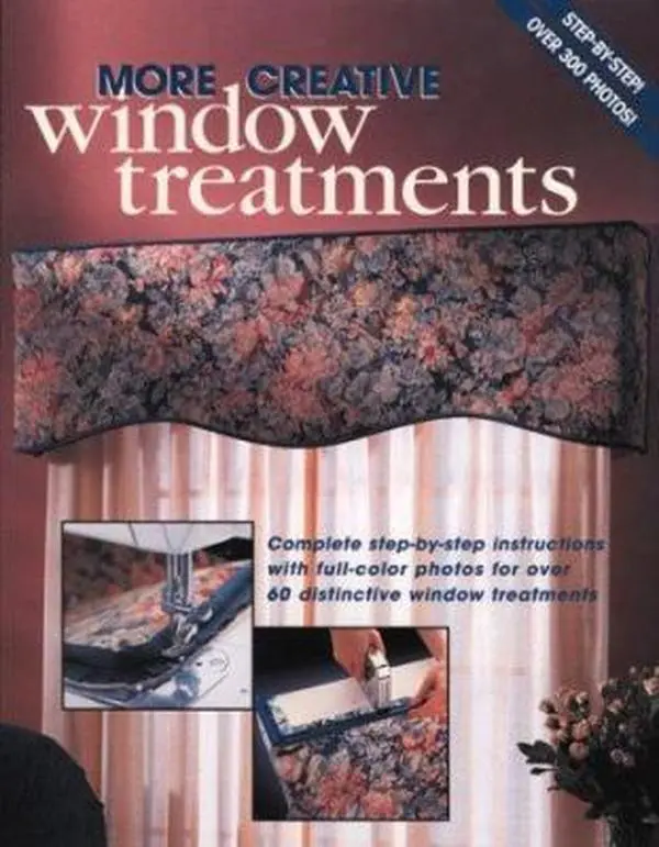 USED-More Creative Window Treatments: Complete step-by-step instructions with full-color photos for over 60 distinctive window treatments by The Editors of Creative Publishing (Paperback)