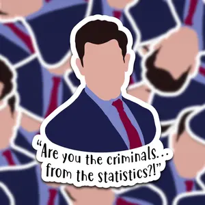 Schmidt | Are You The Criminals...From The Statistics?!| Schmidt Quote Sticker