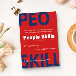 People Skills: Master Communication, Build Trust and Connect with Confidence, Practical Guide to Human Connection, Social Confidence, Better Relationships and Everyday Success