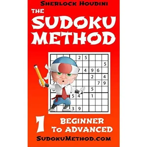 USED-The Sudoku Method - Volume 1 - Beginner to Advanced (Learn how to solve Sudoku puzzles) by Sherlock Houdini (Paperback)