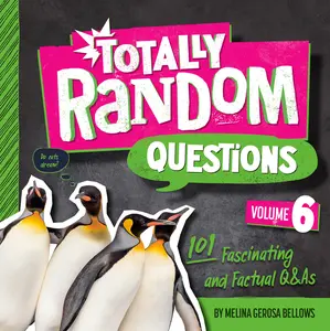 USED-Totally Random Questions Volume 6: 101 Fascinating and Factual Q&as by Bellows, Melina Gerosa (Paperback)