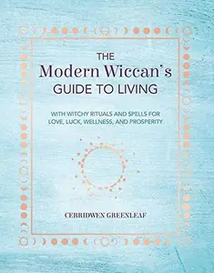 USED Book - The Modern Wiccan's Guide To Living by Cerridwen Greenleaf (Hardcover) - english