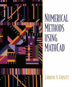 USED-Numerical Methods Using MathCAD by Fausett, Laurene V. (Paperback)