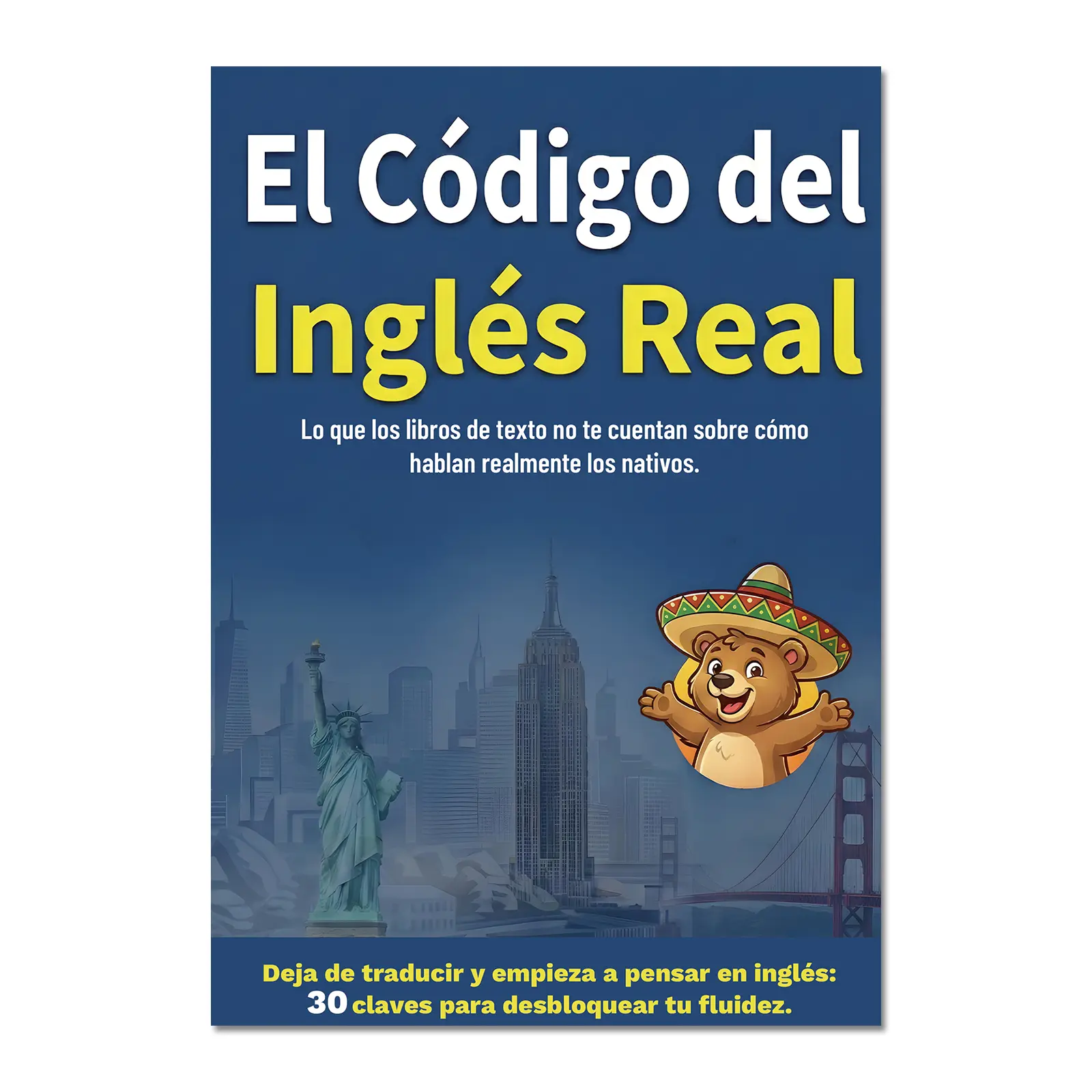 The Code of Real English — What Textbooks Don’t Teach About How Native Speakers Really Talk (Spanish Edition)