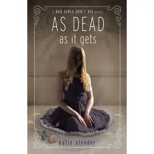 As Dead as it Gets by Katie Alender [Paperback Book]